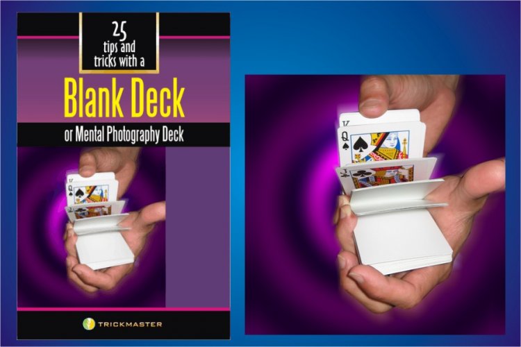 25 Tips and Tricks with a Blank Deck or Mental Photography