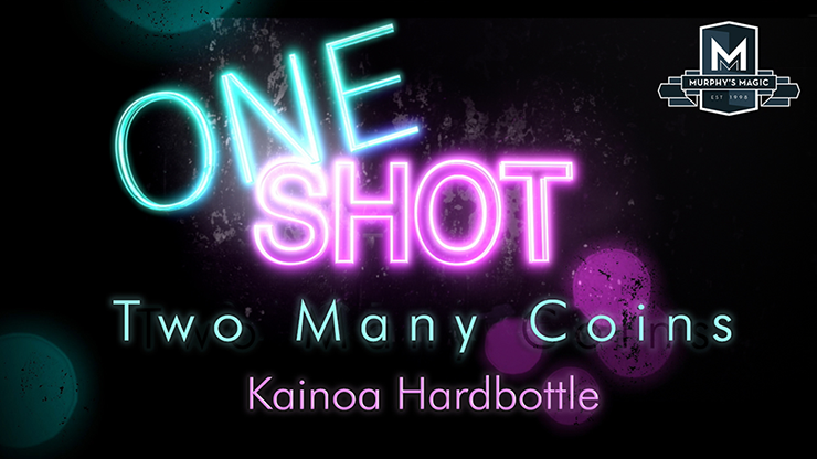 MMS ONE SHOT - Two Many Coins - Kainoa Hardbottle