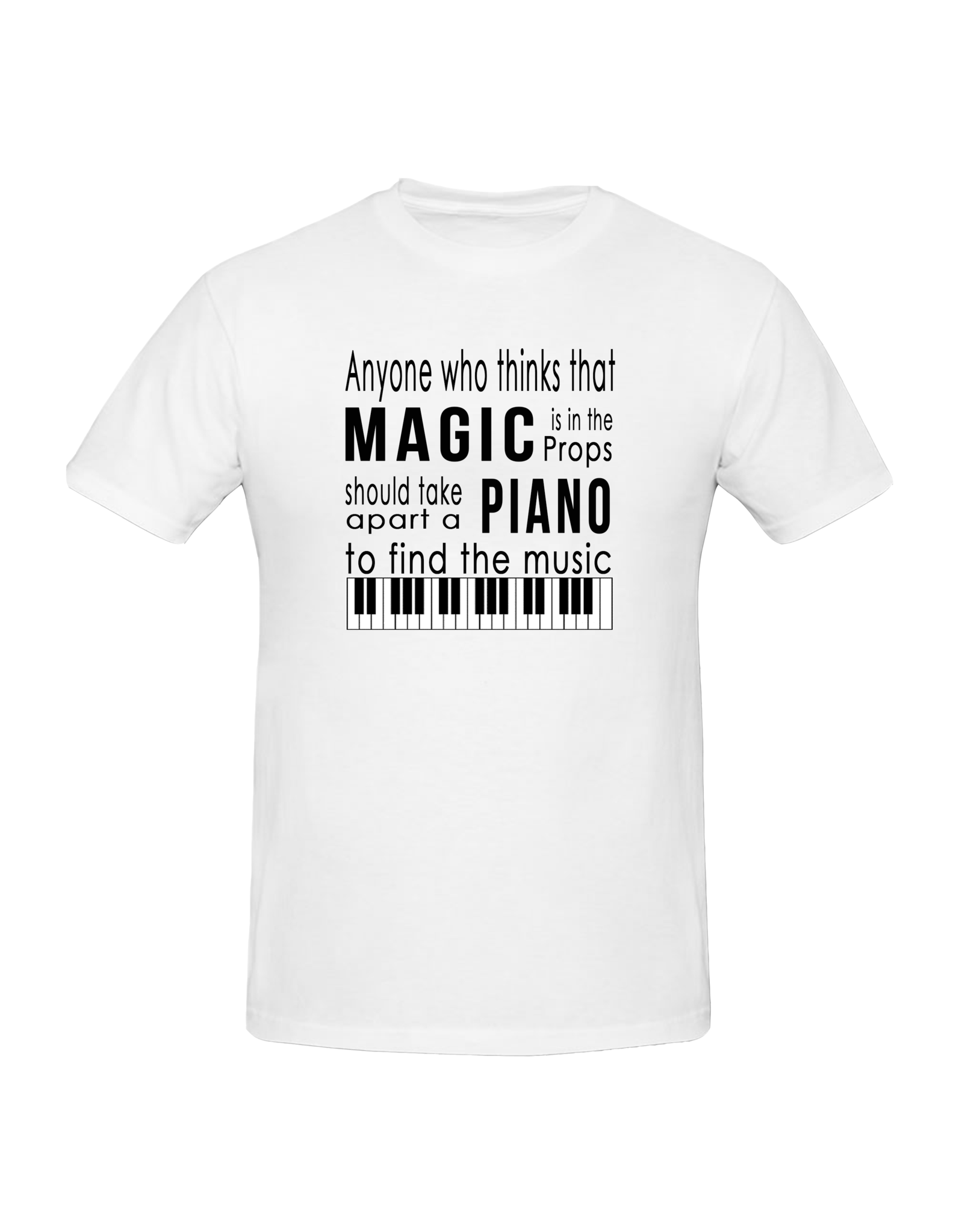 T-Shirt - Magic and Music Quote?